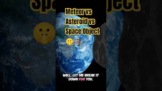 Meteor vs Asteroid vs Space Object 🤫🗿shorts space earth [upl. by Manya]