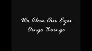 We Close Our Eyes  Oingo Boingo Lyrics [upl. by Roe689]