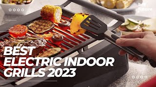 Best Electric Indoor Grills 2023 The Only 5 You Should Consider Today [upl. by Esilehc467]