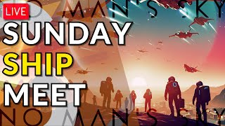 Sunday Ship Meet  Unleash The BEST Ships In No Mans Sky Worlds [upl. by Ennairac]