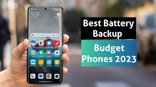 Best Battery Backup Budget Phones 2023 [upl. by Mathews]