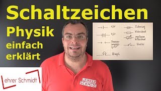 Schaltzeichen  eine Übersicht  Physik  einfach erklärt  Lehrerschmidt [upl. by Kato]