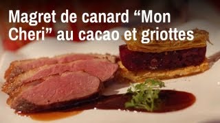 Recette de Chef  Magret de canard quotmon chériquot au cacao et aux griottes [upl. by Ydnolem]