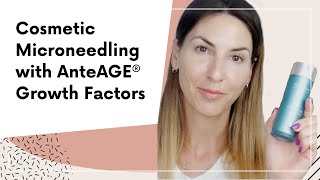 Cosmetic Microneedling with AnteAGE® growth factors [upl. by Naujuj280]