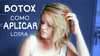 COMO APLICAR BOTOX EM CABELO LOIRO [upl. by Palma]