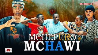 MCHEPUKO MCHAWI  4 [upl. by Uuge]