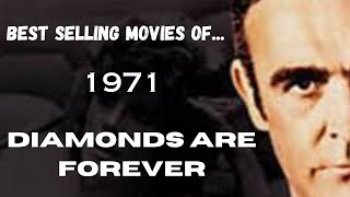 BEST SELLING MOVIES OF1971Diamonds Are Forever [upl. by Adelice224]