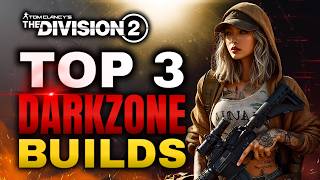 The Division 2  TOP 3 DARK ZONE PVP Builds For Year 6 Season 1 2024 [upl. by Adnimra146]