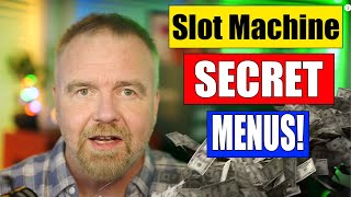 Slot Machine SECRET Menus Revealed [upl. by Eidoc]