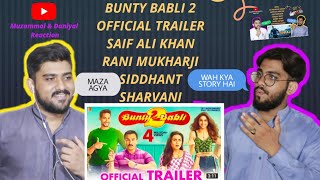 Bunty Aur Babli 2 Official Trailer 2021  Saif  Rani  Siddhant  Sharvani  Pakistani Reaction [upl. by Lindner28]