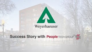 Weyerhaeusers Success Story with People Tech Group [upl. by Fionna]