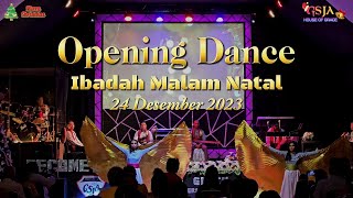 Opening Dance Ibadah Malam Natal 2023  GSJA House Of Grace Kotalama [upl. by Gow]