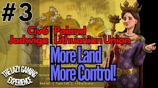 More Land More Control  Jadwiga Of Poland  Civ6  Pt3 [upl. by Alexia]