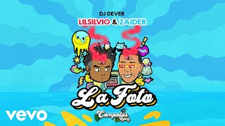 Lil Silvio Zaider DJ Dever  La Foto [upl. by Roinuj]