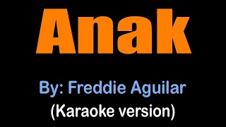 ANAK  Freddie Aguilar karaoke version [upl. by Assilem]