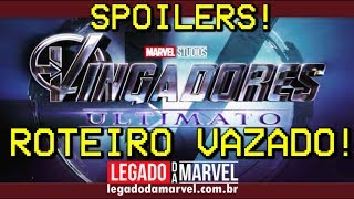 ROTEIRO VAZADO DE VINGADORES ULTIMATO  Marvete News 268 [upl. by Llerrem87]