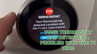 Nest thermostat has detected a problem with the Y1 wire E103 Nest 103 how to fix it [upl. by Templa]