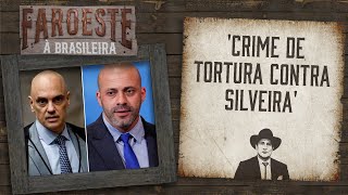 Moraes será denunciado por crime de tortura contra Daniel Silveira [upl. by Kelli]