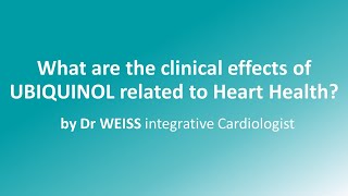 Dr WEISS Ubiquinol on Heart health [upl. by Asilehc]