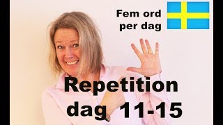 Lär dig svenska  Dag 1115  Repetition  Learn Swedish A1 CEFR nybörjare [upl. by Anthony924]