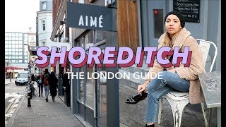 THE BEST THINGS TO DO IN SHOREDITCH  THE LONDON GUIDE [upl. by Llerreg]