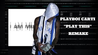 how play this by playboi carti was made  fl studio remake [upl. by Oflodur]