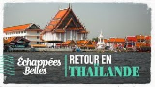 Échappées belles  Retour en Thaïlande [upl. by Ahseiat]