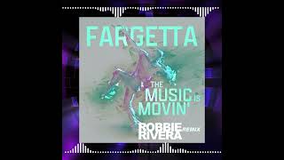 Fargetta  The Music Is Movin Robbie Rivera Remix 🎵🪩 [upl. by Clercq]