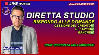 CESSIONE DEL CREDITO DL 112023 lofferta di Unicredit  Diretta Studio 06 aprile 2023  DS36 [upl. by Jose846]