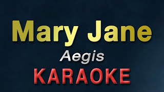 Mary Jane  Aegis  KARAOKE [upl. by Ydnyc]