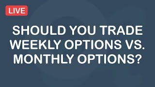 Should You Trade Weekly Options vs Monthly Options  How To Trade Options  Live Trading [upl. by Aisauqal196]