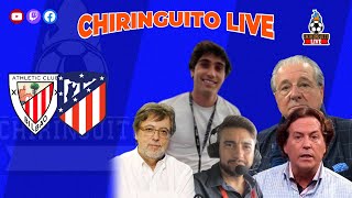 ATHLETIC  ATLÉTICO de SEMIS de COPA  CHIRINGUITO LIVE [upl. by Bourque]