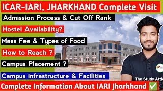 ICARIARI Jharkhand Cut off amp Review🔥Hostel Campusfee  library Placement Complete information 🔥 [upl. by Higginson]