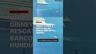 Un crucero de Disney ayudó a rescatar un barco que se hundía [upl. by Adnalue857]