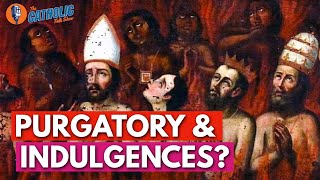 Does The Catholic Church Still Teach Purgatory amp Indulgences  The Catholic Talk Show [upl. by Meek113]