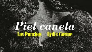 Piel canela  Eydie Gormé y Trio Los panchos Letra [upl. by Petrina]