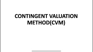 Contingent Valuation Method [upl. by Sollars]