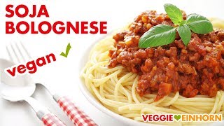 Vegane Soja Bolognese Soße mit Sojaschnetzeln  Vegetarische Spaghetti Bolognese [upl. by Alegnaed]