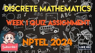 Discrete Mathematics Week 1 Quiz Assignment Solution  NPTEL 2024  SWAYAM [upl. by Ajnotal]