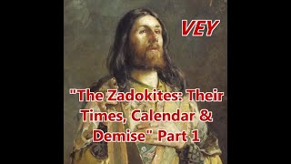 quotThe Zadokites  Their Times Calendar and Demisequot Part 1  Jackson Snyder  Vero Essene Yahad [upl. by Akinaj254]