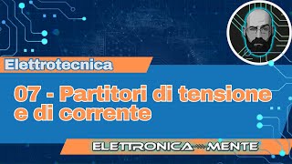 Elettrotecnica 20  07  Partitori di tensione e di corrente [upl. by Neellok565]