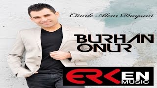 Burhan onur  Gelin oy [upl. by Grew]