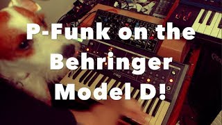 PFunk on the Behringer Model D [upl. by Nniuqal286]