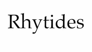 How to Pronounce Rhytides [upl. by Theta982]