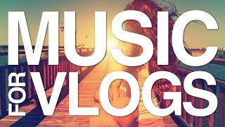 Background Music for Vlogs I Happy Upbeat amp Perfect I No Copyright Music [upl. by Isa212]