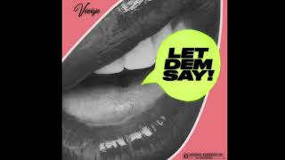 Veeiye  Let Dem Say Official Audio [upl. by Sharron]