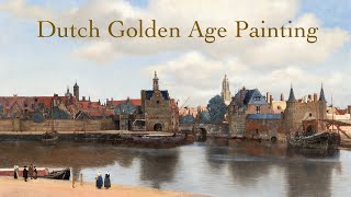 DUTCH GOLDEN AGE PAINTING  Landscapes Seascapes Cityscapes HD [upl. by Oicnanev735]