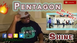 PENTAGON 펜타곤  Shine 빛나리 MV  Choreography Practice Video REACTION [upl. by Eneliak]