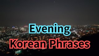 10 Evening Korean Phrases You Need to Know [upl. by Gurl]