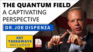 Dr Joe Dispenza BRILLIANTLY Explains the Secrets of the Quantum Field [upl. by Schreibe]